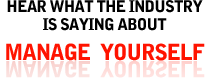 Hear what the Industry is saying about Manage Yourself!