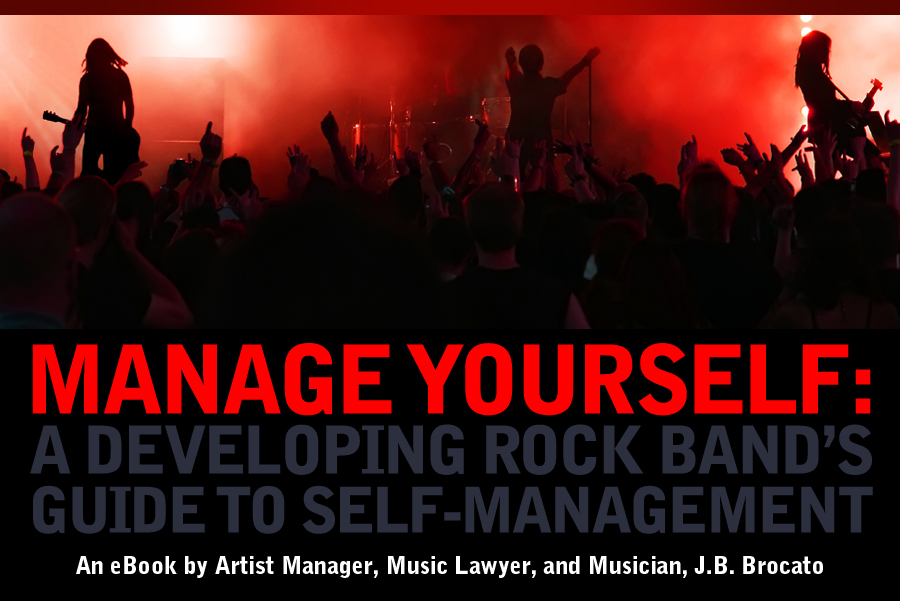Manage Yourself: A Developing Rock Band's Guide to Self Management